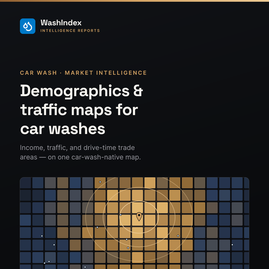 WashIndex car wash market-intelligence map layering demographic choropleths, traffic counts, and drive-time trade areas over existing wash supply